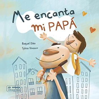 cuento-infantil-igualdad-me-encanta-mi-papa Cuento infantil para trabajar la igualdad y el padre igualitario "Me encanta mi papá"