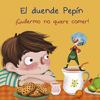 El duende Pepín: ¡Guillermo no quiere comer!